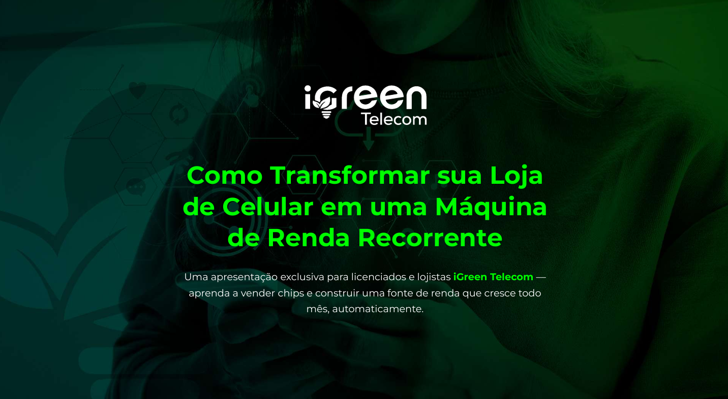 Como transformar sua loja de celular em uma máquina de renda recorrente — iGreen Telecom